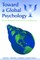 Toward a Global Psychology