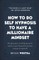 How To Do Self Hypnosis To Have A Millionaire Mindset