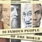 50 Famous People of the World