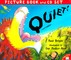 Quiet!