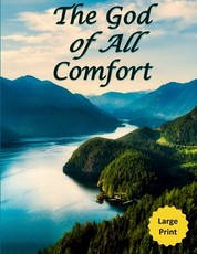 The God of All Comfort (Large Print)