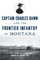 Captain Charles Rawn and the Frontier Infantry in Montana