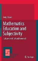 Mathematics Education and Subjectivity