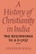 A History of Christianity in India