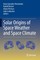 Solar Origins of Space Weather and Space Climate
