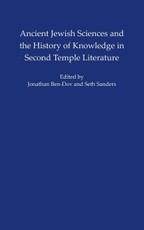 Ancient Jewish Sciences and the History of Knowledge in Second Temple Literature