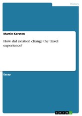 Kersten, M: How did aviation change the travel experience?