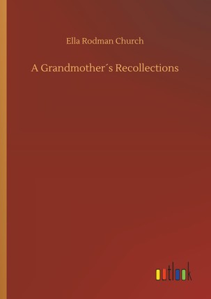 A Grandmother´s Recollections