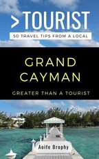 Greater Than a Tourist- Grand Cayman