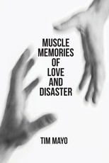 Muscle Memories of Love and Disaster