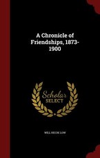 A Chronicle of Friendships, 1873-1900