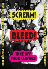 Scream! Bleed! Take Off Your Clothes!