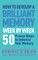 How to Develop a Brilliant Memory Week by Week