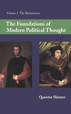 The Foundations of Modern Political Thought: Volume 1, the Renaissance