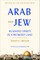Arab and Jew