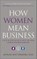 How Women Mean Business