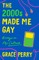 The 2000s Made Me Gay