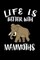 Life Is Better With Mammoths