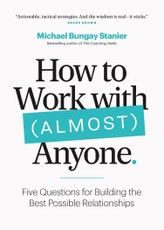 How to Work with (Almost) Anyone