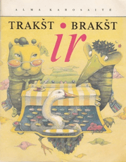 Trakšt ir brakšt