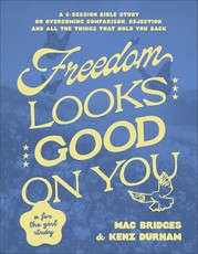 Freedom Looks Good on You