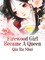 Firewood Girl Became A Queen