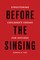 Before the Singing