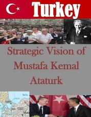 Strategic Vision of Mustafa Kemal Ataturk
