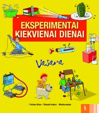 Eksperimentai kiekvienai dienai. Vasara