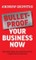 Bulletproof Your Business Now