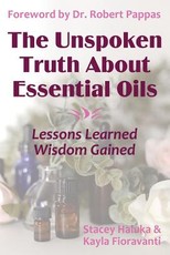 The Unspoken Truth About Essential Oils