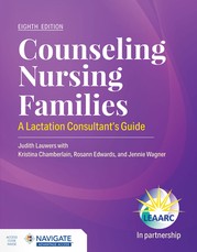 Counseling the Nursing Mother: A Lactation Consultant's Guide