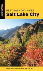 Best Easy Day Hikes Salt Lake City, 4th Edition