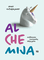 Alchemija: stulbinama iracionalių idėjų galia