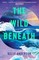 WILD BENEATH HB
