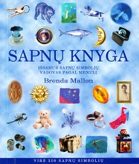 Sapnų knyga. Išsamus sapnų simbolių vadovas pagal Mėnulį
