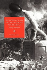 Fictions of Loss in the Victorian Fin de SiÃ¨cle