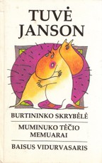 Burtininko skrybėlė. Muminuko tėčio memuarai. Baisus vidurvasaris