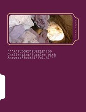 "*"A*SUDOKU*PUZZLE*200 Challenging*Puzzles with Answers*Book41*Vol.41"*"