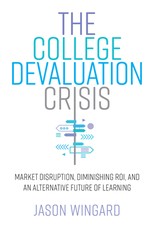 The College Devaluation Crisis