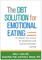 The Dbt Solution for Emotional Eating