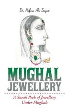 Sayed, N: Mughal Jewellery