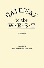 Gateway to the West. in Two Volumes. Volume 1