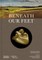 Beneath Our Feet