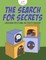 The Search for Secrets