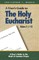 A User's Guide to the Holy Eucharist Rites I & II