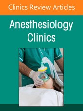 Learning and Education in Anesthesia, an Issue of Anesthesiology Clinics