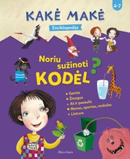 Kakė Makė enciklopedija. Noriu sužinoti KODĖL?