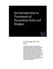 An Introduction to Treatment of Hazardous Soils and Sludges