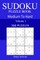 300 Medium to Hard Sudoku Puzzle Book